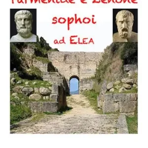 Parmenide e Zenone, sophoi ad Elea Prezzo Scontato