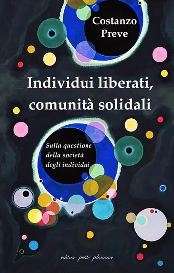 Bestseller Individui liberati, comunità solidali. Sulla questione della società degli individui
