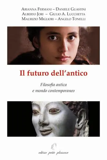 Spedizione Espresso Il futuro dell’antico. Filosofia antica e mondo contemporaneo
