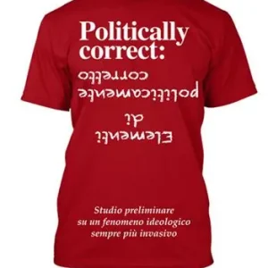 Elementi di politicamente corretto. Studio preliminare su un fenomeno ideologico sempre più invasivo Esclusivo