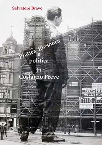 Pratica filosofica e politica in Costanzo Preve Consegna Rapida