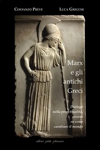 Popolare Marx e gli antichi greci. Dialogo sulla progettualità, ovvero su come cambiare il mondo. Nuova ediz.