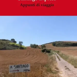 Santiago Express. Appunti di viaggio Occasione Imperdibile