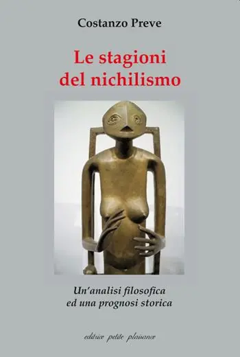 Professionale Le stagioni del nichilismo. Un‘analisi filosofica ed una prognosi storica