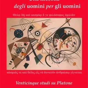 Una filosofia degli uomini per gli uomini. Venticinque studi su Platone Bestseller