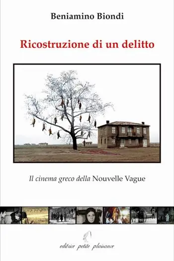 Ricostruzione di un delitto. Il cinema greco della Nouvelle Vague Miglior Prezzo