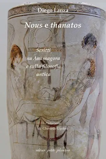 Nous e thanatos. Scritti su Anassagora e sulla filosofia antica Affare
