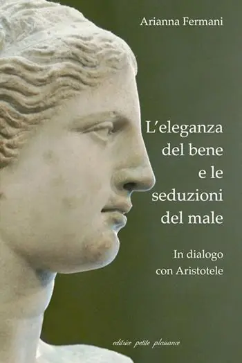 Spedizione Espresso L’ eleganza del bene e le seduzioni del male. In dialogo con Aristotele