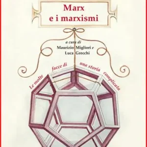 Promozione Marx e i marxismi. Le molte facce di una storia complicata