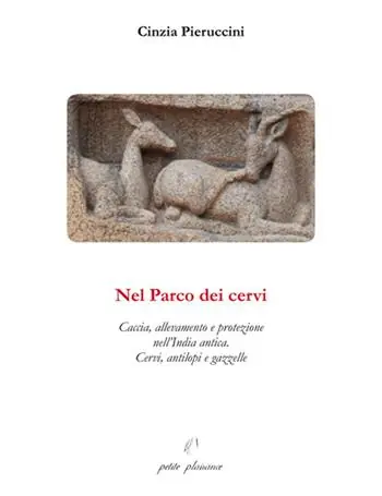 Offerta Del Giorno Nel parco dei cervi. Caccia, allevamento e protezione nell‘India antica. Cervi, antilopi e gazzelle