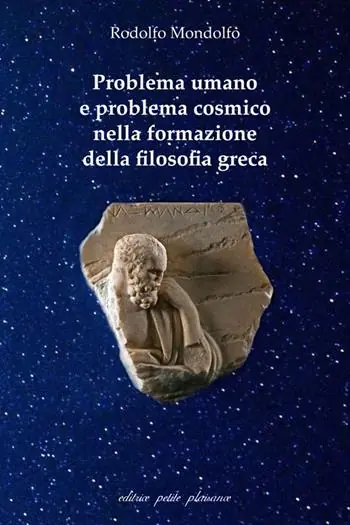 Problema umano e problema cosmico nella formazione della filosofia greca Nuova Collezione