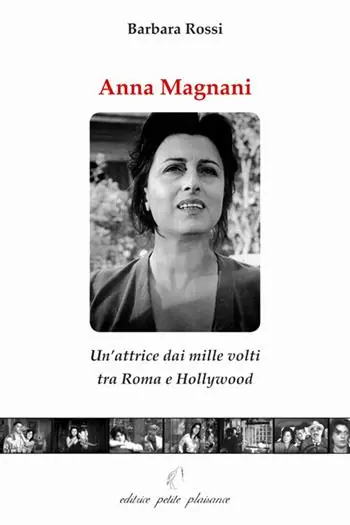 Acquista Ora Anna Magnani. Un‘attrice dai mille volti tra Roma e Hollywood