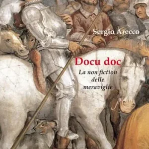 Ultimissimo Modello Docu doc. La non fiction delle meraviglie