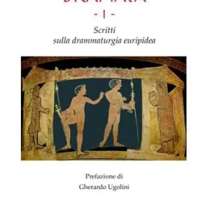 Prezzo Di Fabbrica Dramata. Vol. 1 Scritti sulla drammaturgia euripidea
