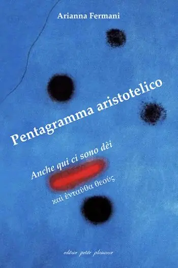 Novità Pentagramma aristotelico. Anche qui ci sono dèi (?a? ??ta??a ?e???)