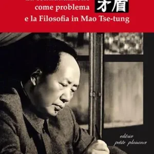 Must-Have La contraddizione come problema e la filosofia in Mao Tse-tung