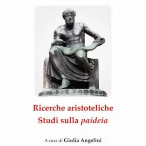 Ricerche aristoteliche. Studi sulla paideia Professionale