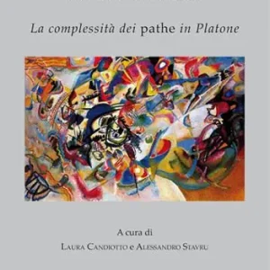 Poikilia delle emozioni. La complessità dei pathe in Platone Ultimissimo Modello