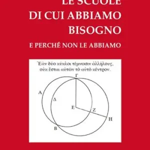 Nuovo Arrivo Le scuole di cui abbiamo bisogno e perché non le abbiamo