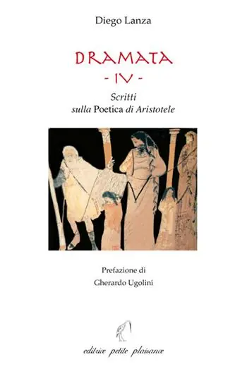 Dramata. Vol. 4 Scritti sulla poetica di Aristotele Compra Adesso