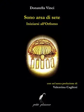 Sono arsa di sete. Iniziarsi all’orfismo Quantità Limitata