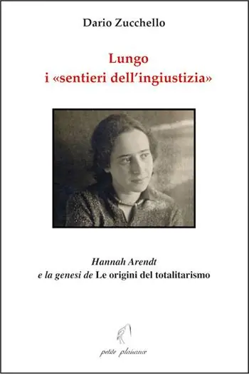 Reso Gratuito Lungo i «sentieri dell‘ingiustizia». Hannah Arendt e la genesi de «Le origini del totalitarismo»
