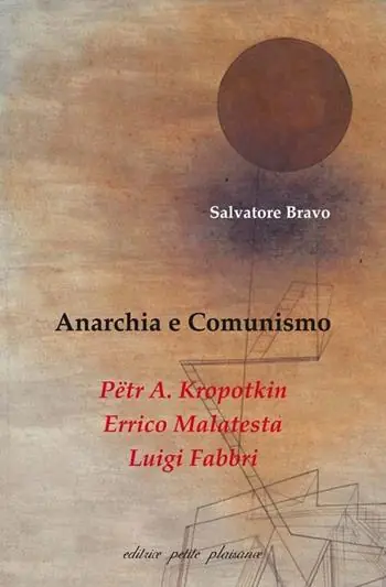 Anarchia e comunismo. Pëtr A. Kropotkin, Errico Malatesta, Luigi Fabbri Nuova Collezione