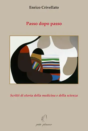 Passo dopo passo. Scritti di storia della medicina e della scienza Saldi
