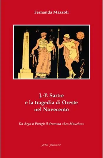 Solo Oggi J.-P. Sartre e la tragedia di Oreste nel Novecento. Da Argo a Parigi il dramma «Les Mouches»