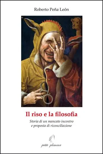 Il riso e la filosofia. Storia di un mancato incontro e proposta di riconciliazione Più Venduto
