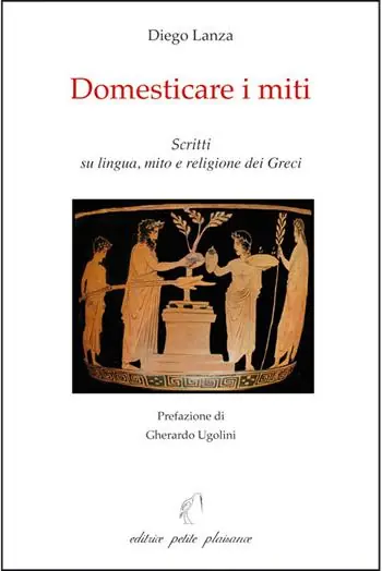 Domesticare i miti. Scritti su lingua, mito e religione dei Greci Occasione