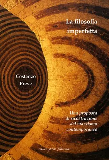 Saldi La filosofia imperfetta. Una proposta di ricostruzione del marxismo contemporaneo
