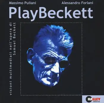 Consegna Rapida PlayBeckett. Visioni multimediali nell‘opera di Samuel Beckett. Con DVD
