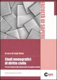 Acquista Ora Studi monografici di diritto civile. Percorsi ragionati sulle problematiche di maggiore attualità