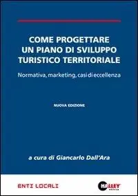 Come progettare un piano di sviluppo turistico territoriale Subito Disponibile