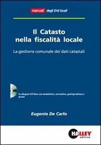 Ultimissimo Modello Il catasto nella fiscalità locale. La gestione comunale dei dati catastali. Con CD-ROM