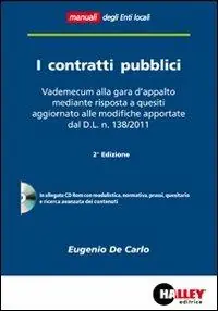 Pagamento Sicuro I contratti pubblici. Vademecum alla gara d‘appalto mediante risposta a quesiti. Con CD-ROM
