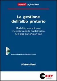Sconto La gestione dell‘albo pretorio. Modalità, adempimenti e tempistica delle pubblicazioni nell‘albo pretorio on-line