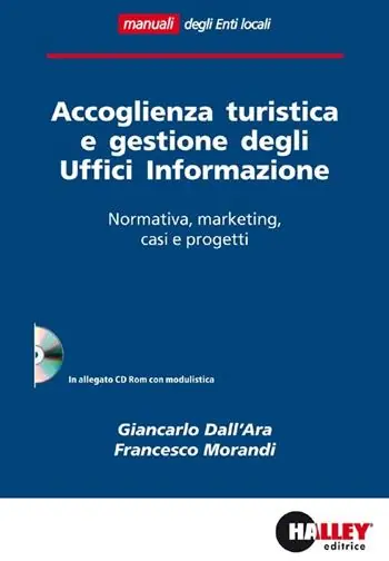Accoglienza turistica e gestione degli uffici informazione. Normativa, marketing, casi e progetti. Con CD-ROM Occasione Imperdibile