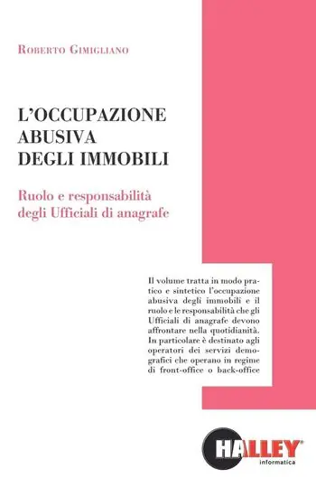 Compra Oggi Stesso L‘ occupazione abusiva degli immobili. Ruolo e responsabilità degli ufficiali di anagrafe