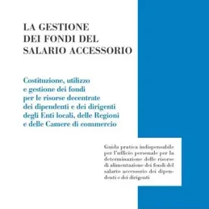 Bestseller La gestione dei fondi del salario accessorio