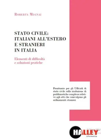 Nuova Collezione Stato civile italiani all‘estero e stranieri in Italia. Elementi di difficoltà e soluzioni pratiche