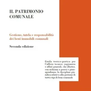 Ultimissimo Modello Il patrimonio culturale. Gestione, tutela e responsabilità dei beni immobili comunali