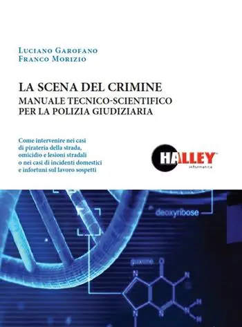 La scena del crimine. Manuale tecnico-scientifico per la polizia giudiziaria Affare