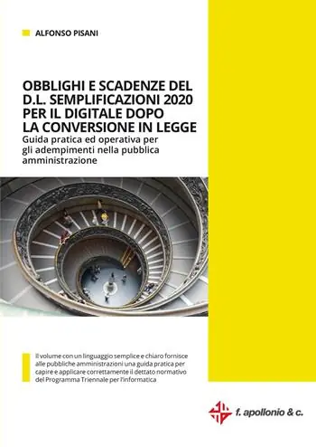 Prezzo Basso Obblighi e scadenze del D.L. Semplificazioni 2020 per il digitale dopo la conversione in legge. Guida pratica e operativa per gli adempimenti nella pubblica amministrazione