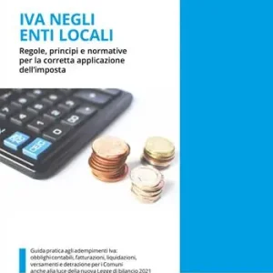Must-Have IVA negli enti locali. Regole, principi e normative per la corretta applicazione dell‘imposta
