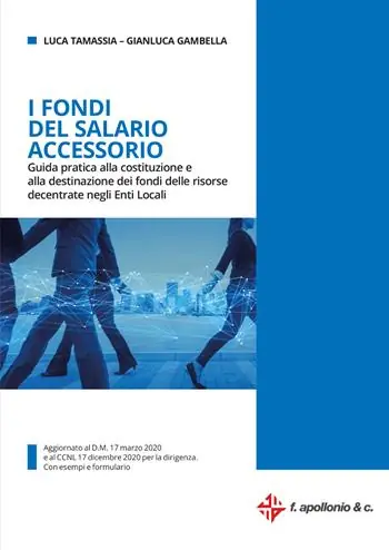 I fondi del salario accessorio. Guida pratica alla costituzione e alla destinazione dei fondi delle risorse decentrate negli enti locali Offerta Del Giorno