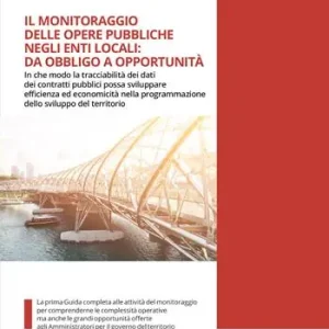 Il monitoraggio delle opere pubbliche negli enti locali da obbligo a opportunità Sconto