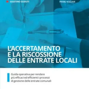 L‘accertamento e la riscossione delle entrate locali. Guida operativa per rendere più efficaci ed efficienti i processi di gestione delle entrate comunali Pagamento Sicuro