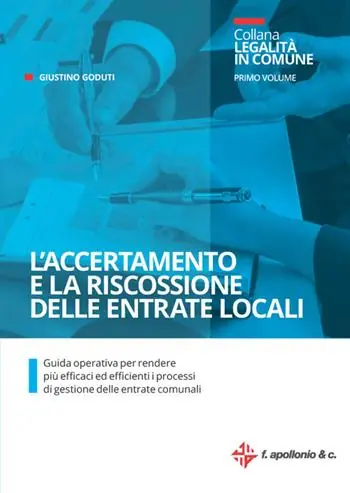 L‘accertamento e la riscossione delle entrate locali. Guida operativa per rendere più efficaci ed efficienti i processi di gestione delle entrate comunali Pagamento Sicuro